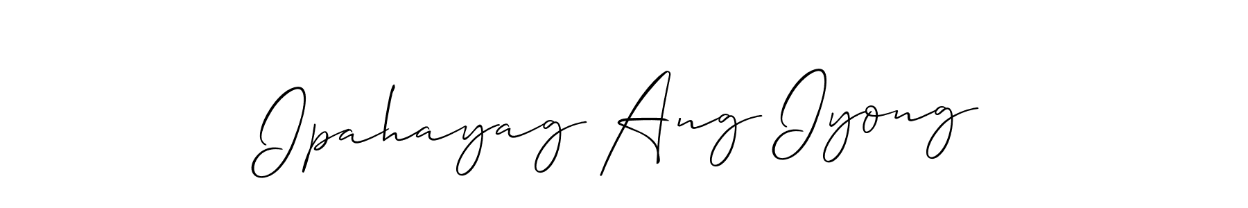 Best and Professional Signature Style for Ipahayag Ang Iyong. Allison_Script Best Signature Style Collection. Ipahayag Ang Iyong signature style 2 images and pictures png