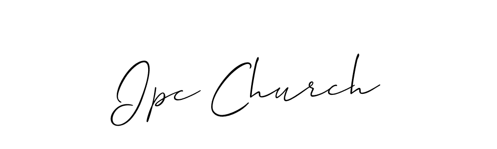 Use a signature maker to create a handwritten signature online. With this signature software, you can design (Allison_Script) your own signature for name Ipc Church. Ipc Church signature style 2 images and pictures png