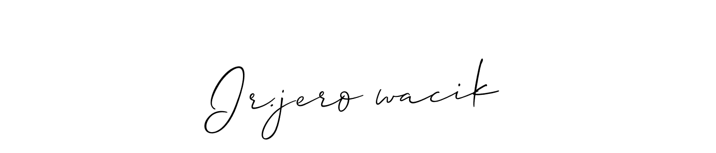 Best and Professional Signature Style for Ir.jero wacik. Allison_Script Best Signature Style Collection. Ir.jero wacik signature style 2 images and pictures png