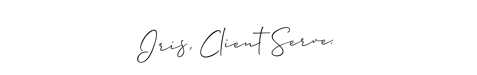 You should practise on your own different ways (Allison_Script) to write your name (Iris, Client Serve.) in signature. don't let someone else do it for you. Iris, Client Serve. signature style 2 images and pictures png