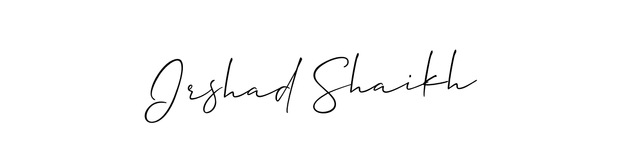 Use a signature maker to create a handwritten signature online. With this signature software, you can design (Allison_Script) your own signature for name Irshad Shaikh. Irshad Shaikh signature style 2 images and pictures png