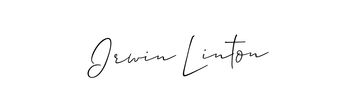 You should practise on your own different ways (Allison_Script) to write your name (Irwin Linton) in signature. don't let someone else do it for you. Irwin Linton signature style 2 images and pictures png