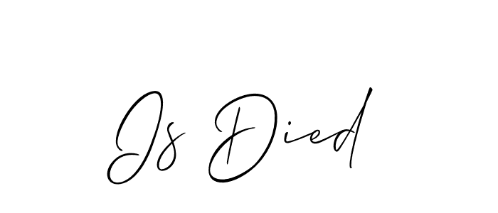 It looks lik you need a new signature style for name Is Died. Design unique handwritten (Allison_Script) signature with our free signature maker in just a few clicks. Is Died signature style 2 images and pictures png