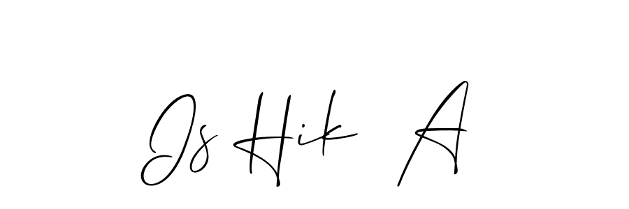 How to make Is Hik  A signature? Allison_Script is a professional autograph style. Create handwritten signature for Is Hik  A name. Is Hik  A signature style 2 images and pictures png