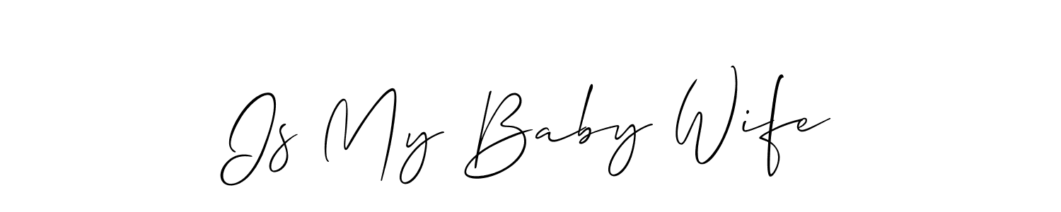 It looks lik you need a new signature style for name Is My Baby Wife. Design unique handwritten (Allison_Script) signature with our free signature maker in just a few clicks. Is My Baby Wife signature style 2 images and pictures png