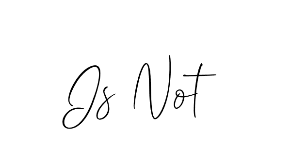 Use a signature maker to create a handwritten signature online. With this signature software, you can design (Allison_Script) your own signature for name Is Not. Is Not signature style 2 images and pictures png