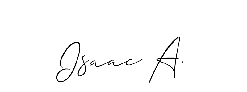 You should practise on your own different ways (Allison_Script) to write your name (Isaac A.) in signature. don't let someone else do it for you. Isaac A. signature style 2 images and pictures png