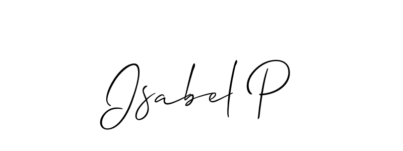 It looks lik you need a new signature style for name Isabel P. Design unique handwritten (Allison_Script) signature with our free signature maker in just a few clicks. Isabel P signature style 2 images and pictures png