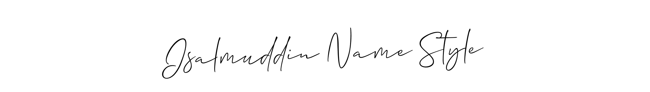It looks lik you need a new signature style for name Isalmuddin Name Style. Design unique handwritten (Allison_Script) signature with our free signature maker in just a few clicks. Isalmuddin Name Style signature style 2 images and pictures png