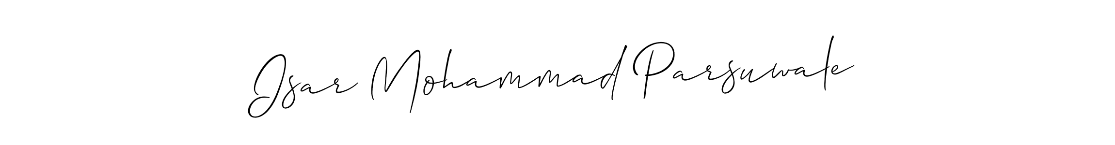 Design your own signature with our free online signature maker. With this signature software, you can create a handwritten (Allison_Script) signature for name Isar Mohammad Parsuwale. Isar Mohammad Parsuwale signature style 2 images and pictures png