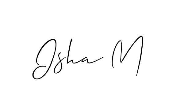 Use a signature maker to create a handwritten signature online. With this signature software, you can design (Allison_Script) your own signature for name Isha M. Isha M signature style 2 images and pictures png