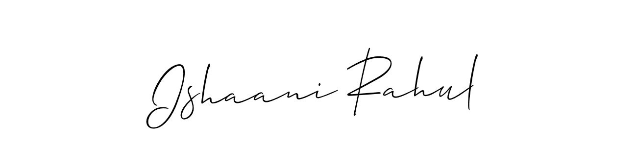 You should practise on your own different ways (Allison_Script) to write your name (Ishaani Rahul) in signature. don't let someone else do it for you. Ishaani Rahul signature style 2 images and pictures png