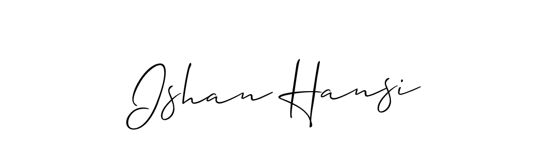 Make a short Ishan Hansi signature style. Manage your documents anywhere anytime using Allison_Script. Create and add eSignatures, submit forms, share and send files easily. Ishan Hansi signature style 2 images and pictures png