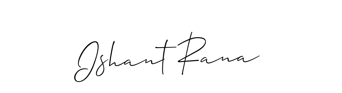 Ishant Rana stylish signature style. Best Handwritten Sign (Allison_Script) for my name. Handwritten Signature Collection Ideas for my name Ishant Rana. Ishant Rana signature style 2 images and pictures png