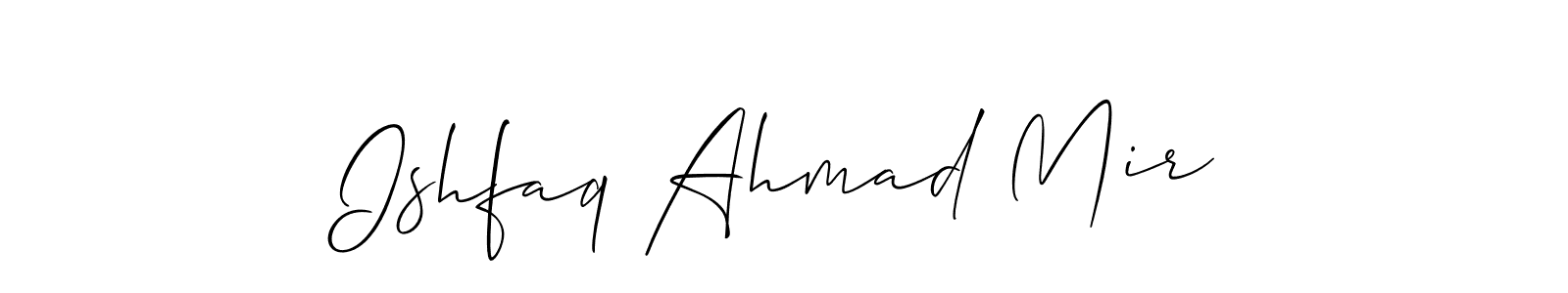 Design your own signature with our free online signature maker. With this signature software, you can create a handwritten (Allison_Script) signature for name Ishfaq Ahmad Mir. Ishfaq Ahmad Mir signature style 2 images and pictures png