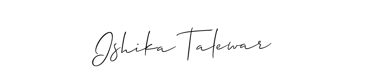 It looks lik you need a new signature style for name Ishika Talewar. Design unique handwritten (Allison_Script) signature with our free signature maker in just a few clicks. Ishika Talewar signature style 2 images and pictures png