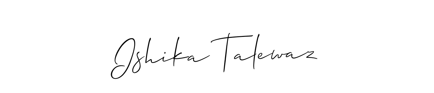 How to make Ishika Talewaz name signature. Use Allison_Script style for creating short signs online. This is the latest handwritten sign. Ishika Talewaz signature style 2 images and pictures png