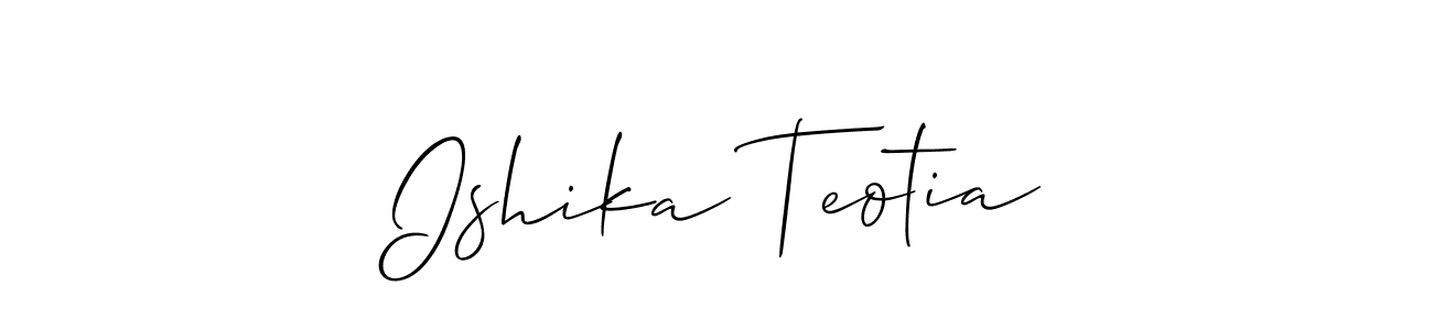 Design your own signature with our free online signature maker. With this signature software, you can create a handwritten (Allison_Script) signature for name Ishika Teotia. Ishika Teotia signature style 2 images and pictures png