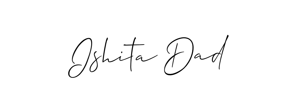 if you are searching for the best signature style for your name Ishita Dad. so please give up your signature search. here we have designed multiple signature styles  using Allison_Script. Ishita Dad signature style 2 images and pictures png