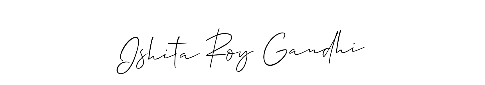 It looks lik you need a new signature style for name Ishita Roy Gandhi. Design unique handwritten (Allison_Script) signature with our free signature maker in just a few clicks. Ishita Roy Gandhi signature style 2 images and pictures png