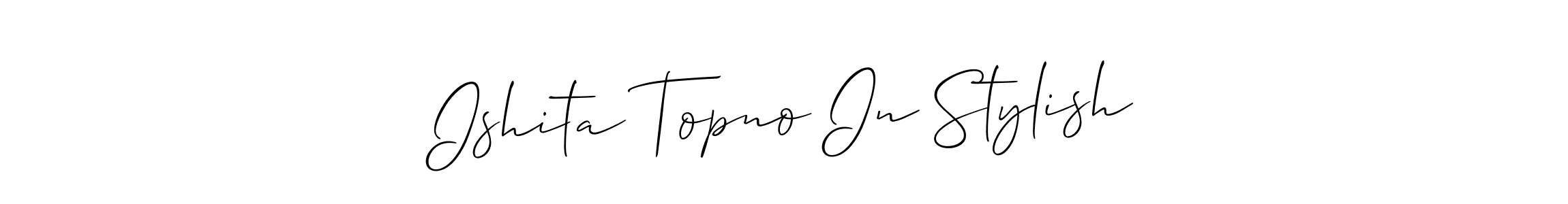 Ishita Topno In Stylish stylish signature style. Best Handwritten Sign (Allison_Script) for my name. Handwritten Signature Collection Ideas for my name Ishita Topno In Stylish. Ishita Topno In Stylish signature style 2 images and pictures png