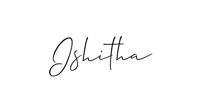 You should practise on your own different ways (Allison_Script) to write your name (Ishitha) in signature. don't let someone else do it for you. Ishitha signature style 2 images and pictures png