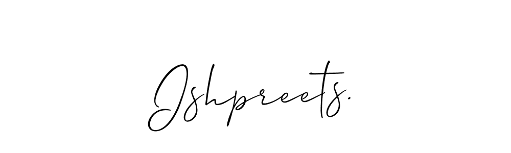 Also we have Ishpreets. name is the best signature style. Create professional handwritten signature collection using Allison_Script autograph style. Ishpreets. signature style 2 images and pictures png