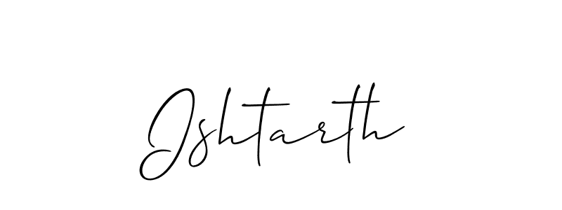 Use a signature maker to create a handwritten signature online. With this signature software, you can design (Allison_Script) your own signature for name Ishtarth. Ishtarth signature style 2 images and pictures png