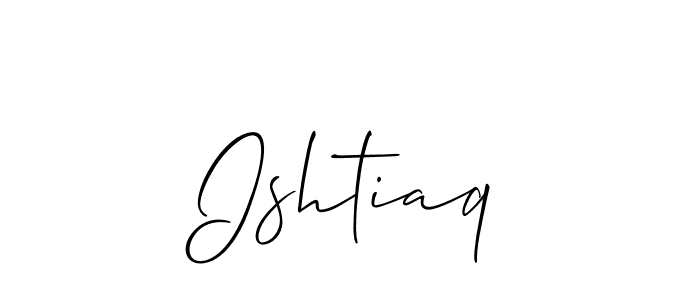 Design your own signature with our free online signature maker. With this signature software, you can create a handwritten (Allison_Script) signature for name Ishtiaq. Ishtiaq signature style 2 images and pictures png