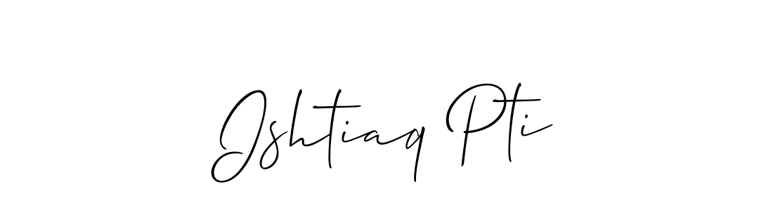 The best way (Allison_Script) to make a short signature is to pick only two or three words in your name. The name Ishtiaq Pti include a total of six letters. For converting this name. Ishtiaq Pti signature style 2 images and pictures png