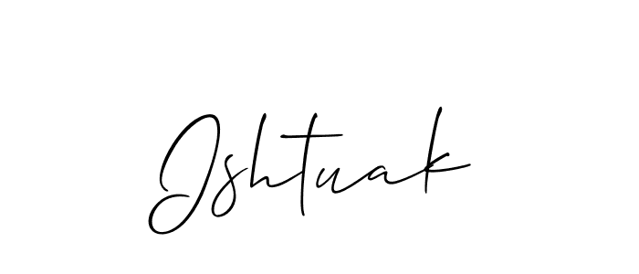 Also we have Ishtuak name is the best signature style. Create professional handwritten signature collection using Allison_Script autograph style. Ishtuak signature style 2 images and pictures png