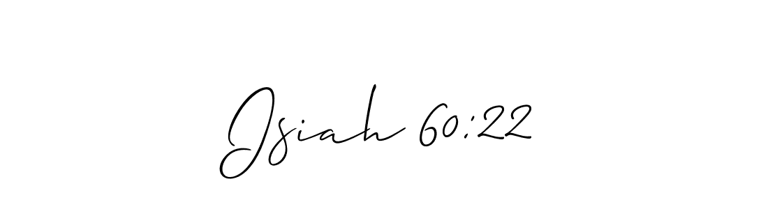 Isiah 60:22 stylish signature style. Best Handwritten Sign (Allison_Script) for my name. Handwritten Signature Collection Ideas for my name Isiah 60:22. Isiah 60:22 signature style 2 images and pictures png