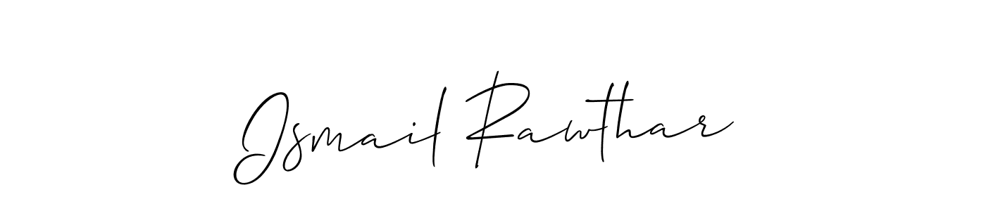 How to make Ismail Rawthar name signature. Use Allison_Script style for creating short signs online. This is the latest handwritten sign. Ismail Rawthar signature style 2 images and pictures png