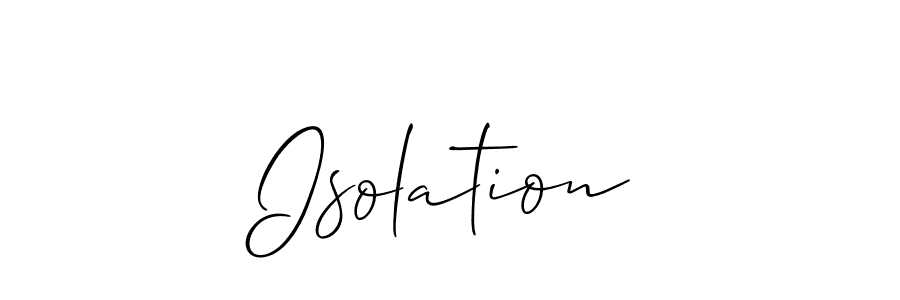 It looks lik you need a new signature style for name Isolation. Design unique handwritten (Allison_Script) signature with our free signature maker in just a few clicks. Isolation signature style 2 images and pictures png