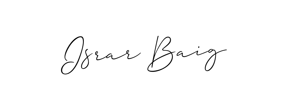 It looks lik you need a new signature style for name Israr Baig. Design unique handwritten (Allison_Script) signature with our free signature maker in just a few clicks. Israr Baig signature style 2 images and pictures png