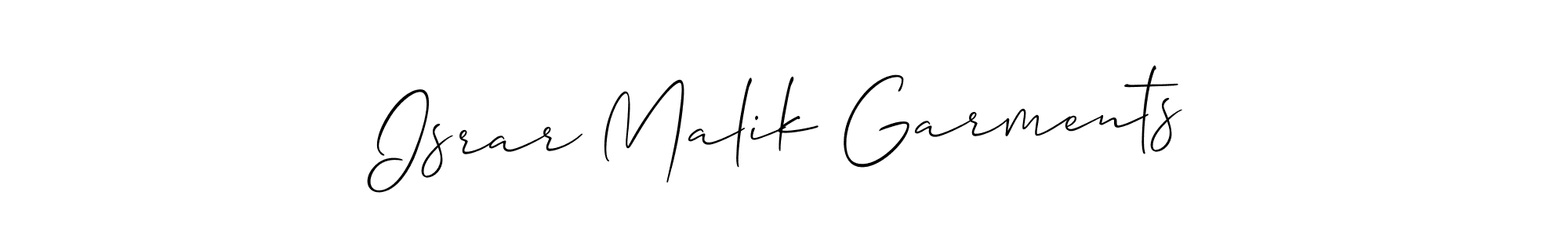 Design your own signature with our free online signature maker. With this signature software, you can create a handwritten (Allison_Script) signature for name Israr Malik Garments. Israr Malik Garments signature style 2 images and pictures png