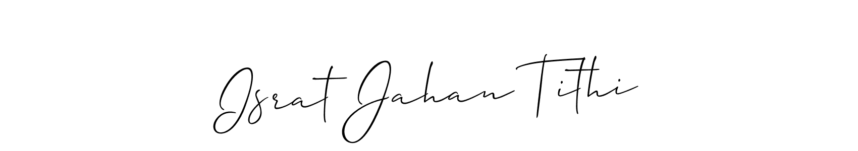 if you are searching for the best signature style for your name Israt Jahan Tithi. so please give up your signature search. here we have designed multiple signature styles  using Allison_Script. Israt Jahan Tithi signature style 2 images and pictures png