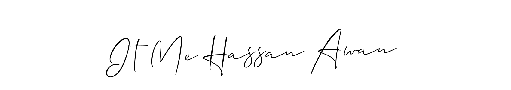 You should practise on your own different ways (Allison_Script) to write your name (It Me Hassan Awan) in signature. don't let someone else do it for you. It Me Hassan Awan signature style 2 images and pictures png