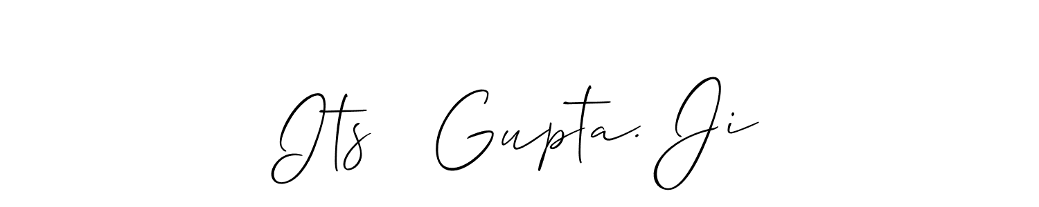 How to make Its   Gupta. Ji signature? Allison_Script is a professional autograph style. Create handwritten signature for Its   Gupta. Ji name. Its   Gupta. Ji signature style 2 images and pictures png
