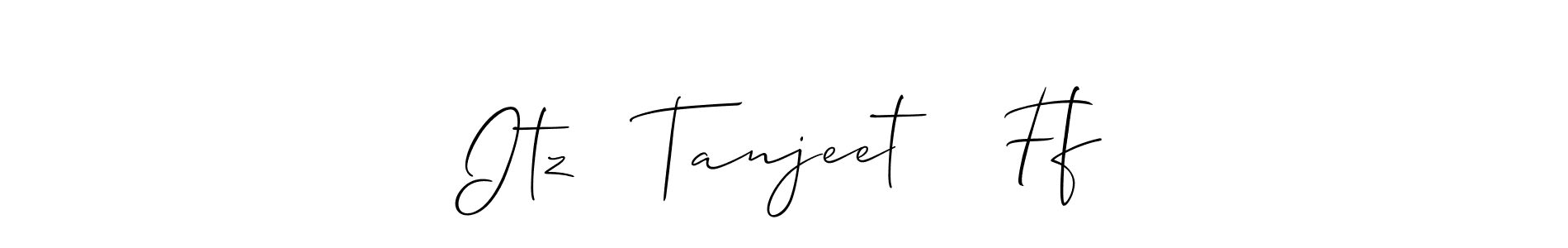 Design your own signature with our free online signature maker. With this signature software, you can create a handwritten (Allison_Script) signature for name Itz   Tanjeet    Ff. Itz   Tanjeet    Ff signature style 2 images and pictures png