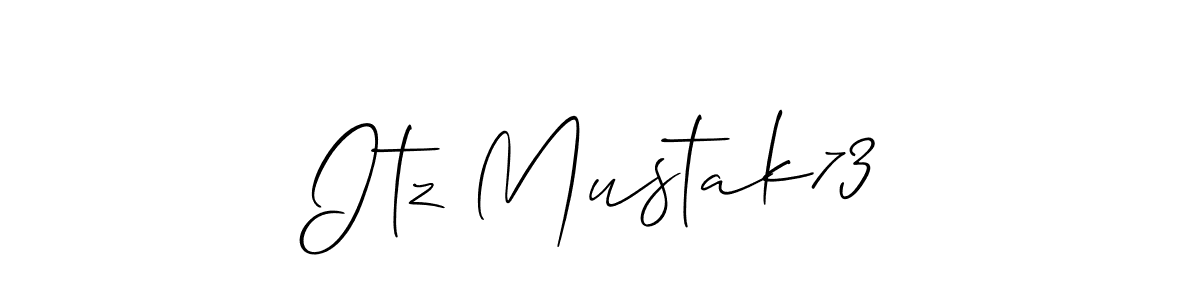 How to make Itz Mustak73 signature? Allison_Script is a professional autograph style. Create handwritten signature for Itz Mustak73 name. Itz Mustak73 signature style 2 images and pictures png