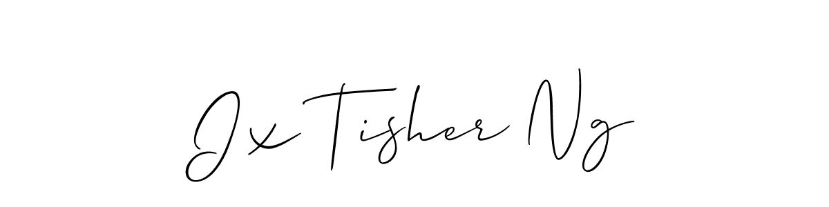 Also we have Ix Tisher Ng name is the best signature style. Create professional handwritten signature collection using Allison_Script autograph style. Ix Tisher Ng signature style 2 images and pictures png