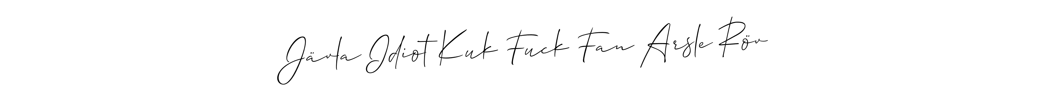 Make a beautiful signature design for name Jävla Idiot Kuk Fuck Fan Arsle Röv. Use this online signature maker to create a handwritten signature for free. Jävla Idiot Kuk Fuck Fan Arsle Röv signature style 2 images and pictures png