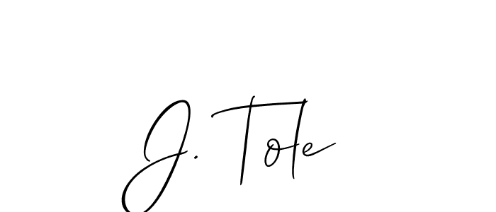 You should practise on your own different ways (Allison_Script) to write your name (J. Tole) in signature. don't let someone else do it for you. J. Tole signature style 2 images and pictures png