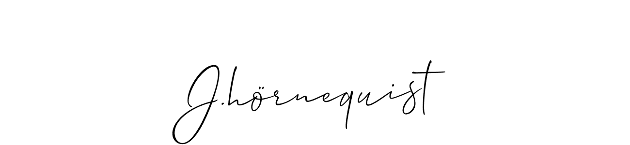 How to Draw J.hörnequist signature style? Allison_Script is a latest design signature styles for name J.hörnequist. J.hörnequist signature style 2 images and pictures png
