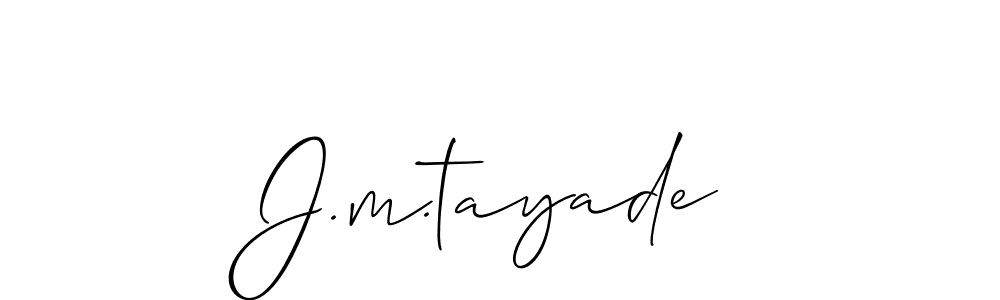 Also we have J.m.tayade name is the best signature style. Create professional handwritten signature collection using Allison_Script autograph style. J.m.tayade signature style 2 images and pictures png