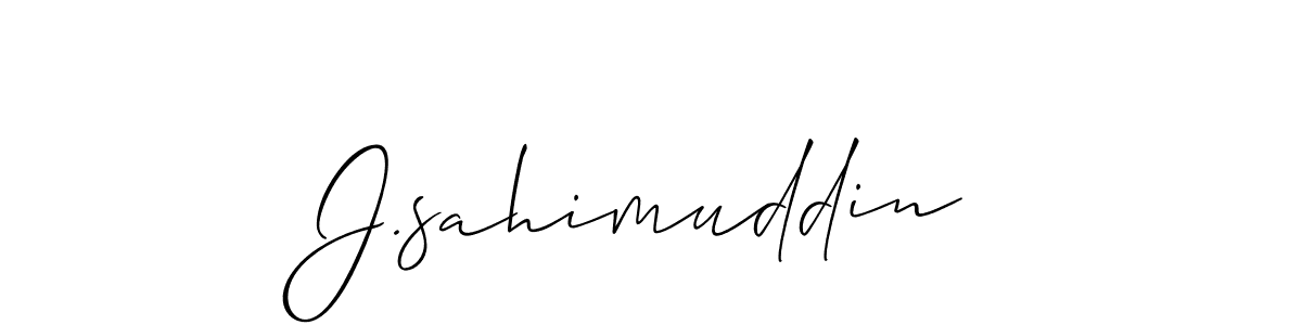 Make a beautiful signature design for name J.sahimuddin. With this signature (Allison_Script) style, you can create a handwritten signature for free. J.sahimuddin signature style 2 images and pictures png