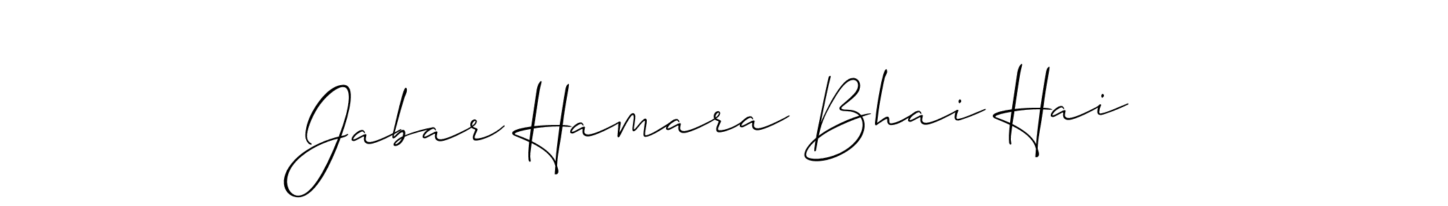 Design your own signature with our free online signature maker. With this signature software, you can create a handwritten (Allison_Script) signature for name Jabar Hamara Bhai Hai. Jabar Hamara Bhai Hai signature style 2 images and pictures png