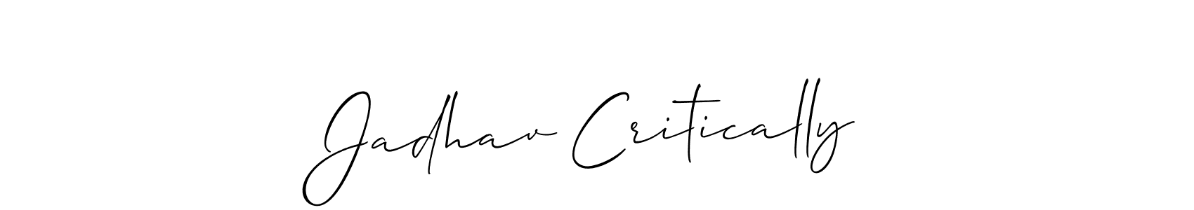 Also You can easily find your signature by using the search form. We will create Jadhav Critically name handwritten signature images for you free of cost using Allison_Script sign style. Jadhav Critically signature style 2 images and pictures png