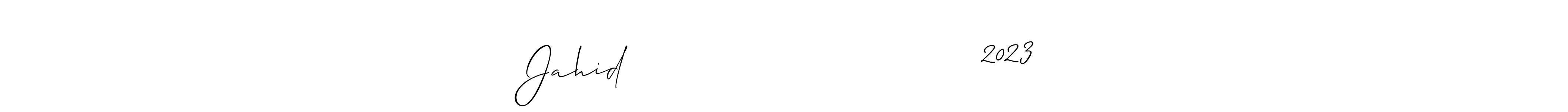 Design your own signature with our free online signature maker. With this signature software, you can create a handwritten (Allison_Script) signature for name Jahid                                 2023. Jahid                                 2023 signature style 2 images and pictures png